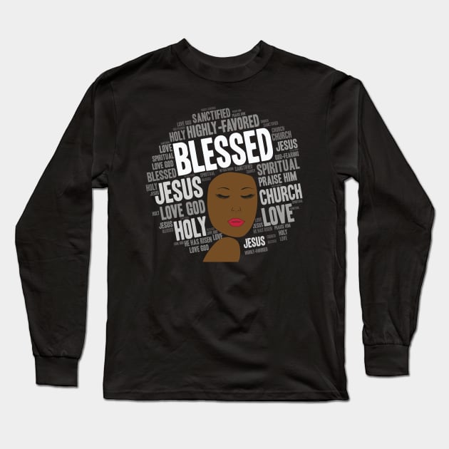 Blessed Words in Afro Christian Woman Long Sleeve T-Shirt by blackartmattersshop